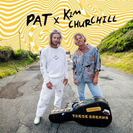 These Dreams ft. Kim Churchill | Boomplay Music