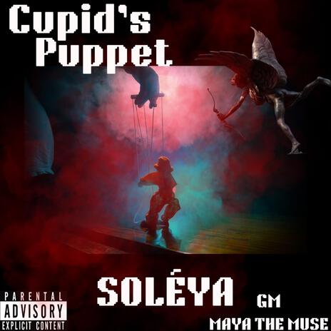 Cupid's Puppet ft. Maya The Muse & GM | Boomplay Music