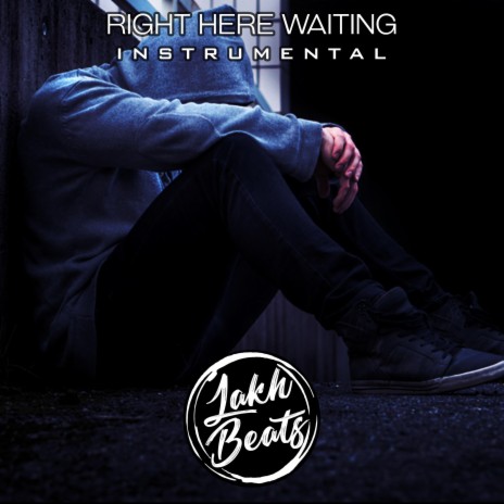 Right Here Waiting (Instrumental) | Boomplay Music