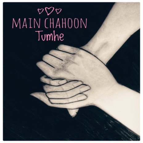 Main chahun tumhe | Boomplay Music