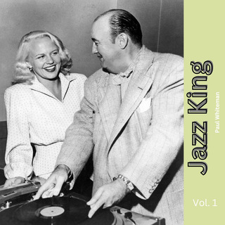 Jazz King - Paul Whiteman Vol. 1