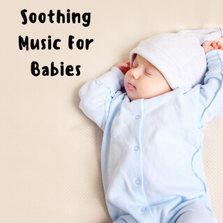 Soothing Music For Babies