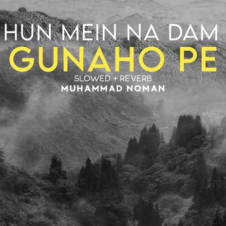 Hun Mein Na Dam Gunaho Pe Lofi | Boomplay Music