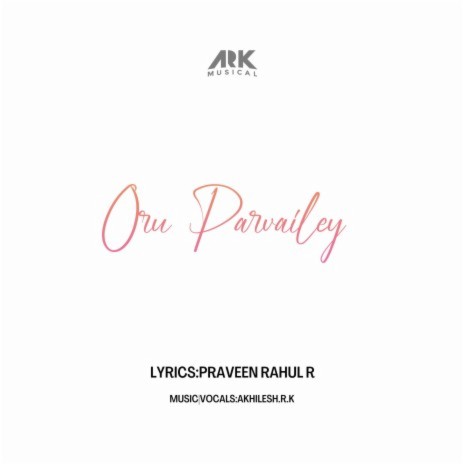 Oru Parvailey | Boomplay Music