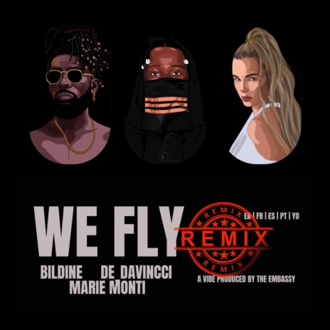 We Fly (Global Remix) ft. Dé_davincci & Marie Monti