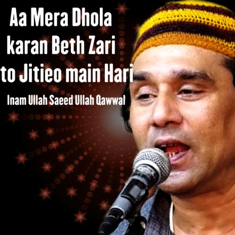 Aa Mera Dhola karan Beth Zari to Jitieo main Hari | Boomplay Music