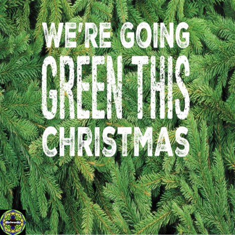 We're Going Green This Christmas