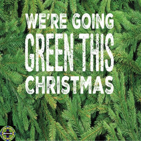 We're Going Green This Christmas | Boomplay Music