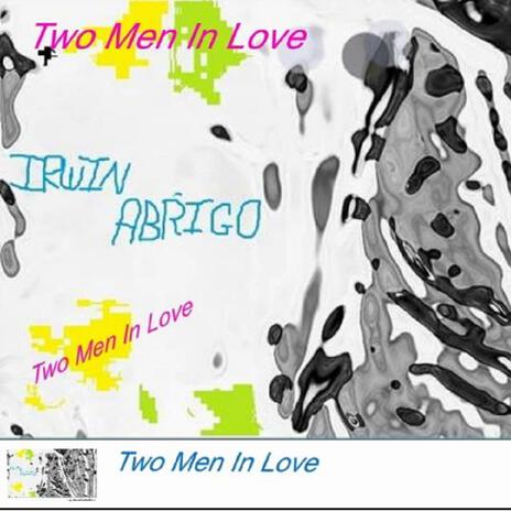 Two Men In Love | Boomplay Music