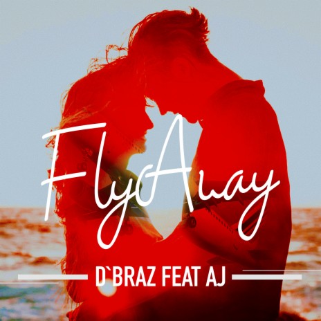 fly away ft. AJ | Boomplay Music