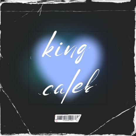 King Caleb | Boomplay Music