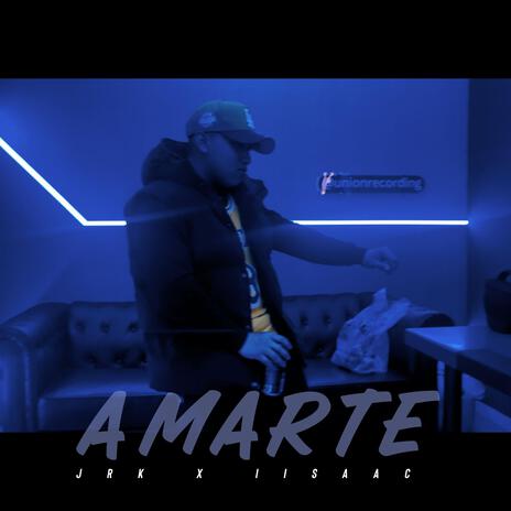Amarte ft. IISAAC | Boomplay Music