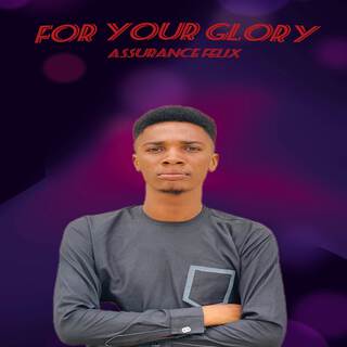 For Your Glory lyrics | Boomplay Music