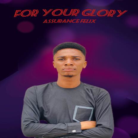 For Your Glory | Boomplay Music