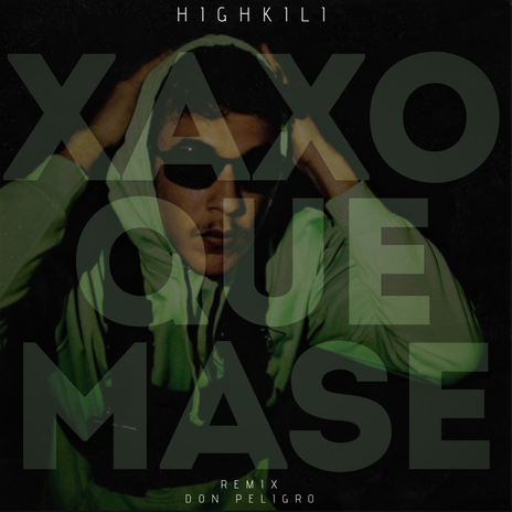 XAXOQUEMASE (Remix) ft. Highkili | Boomplay Music