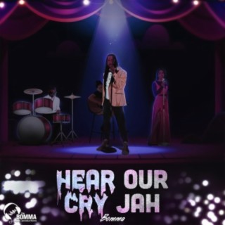 Hear Our Cry Jah
