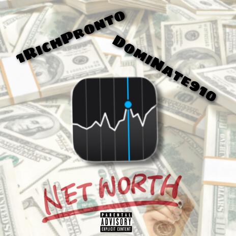 Networth ft. 1RichPronto