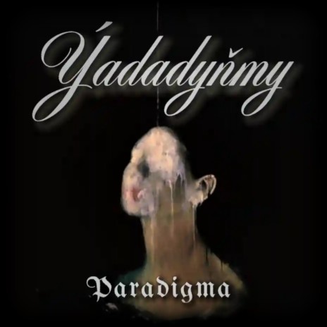 Yadadynmy ft. Paradigma | Boomplay Music
