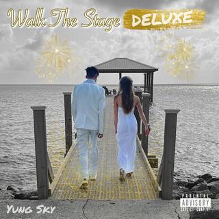 WALK THE STAGE (DELUXE)