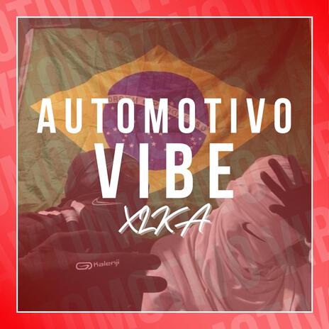 AUTOMOTIVO VIBE | Boomplay Music