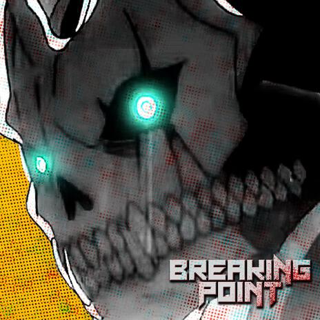 BREAKING POINT ft. ASTRSK* | Boomplay Music