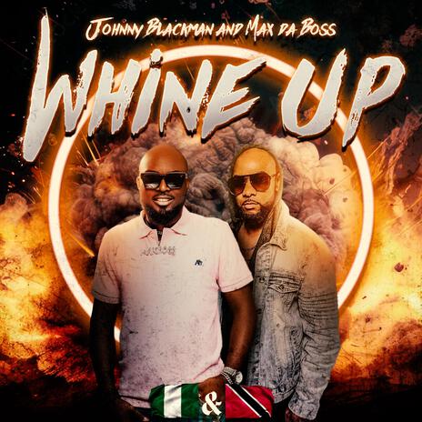 Whine Up ft. Max Da Boss | Boomplay Music