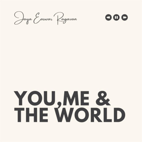 You, Me & The World | Boomplay Music