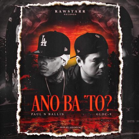 Ano Ba To? ft. Gloc-9 | Boomplay Music