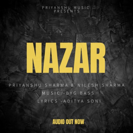 Nazar ft. BYG BASS & Nilesh Sharma | Boomplay Music