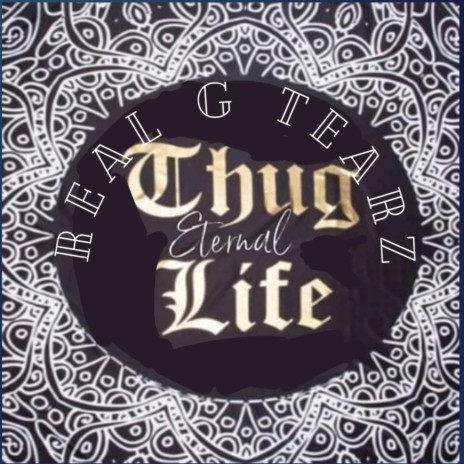 Eternal Thug Life - Real G Tearz (feat. DJ Greenguy & K Davis the