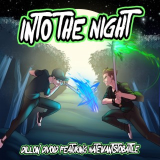 Into The Night ft. NateWantsToBattle lyrics | Boomplay Music