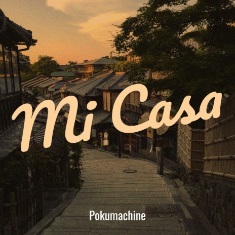 Mi Casa | Boomplay Music