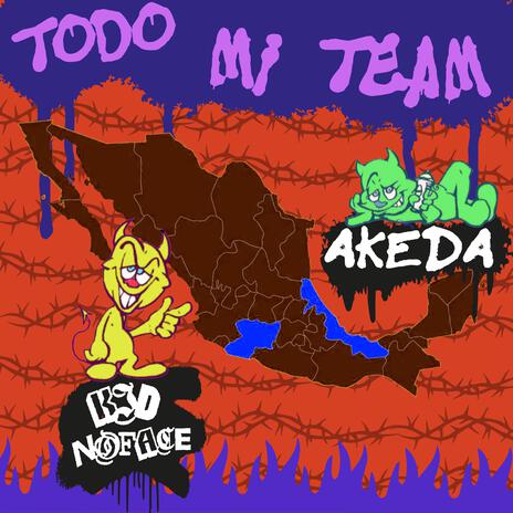 Todo mi team ft. Akeda Aka Octavius | Boomplay Music