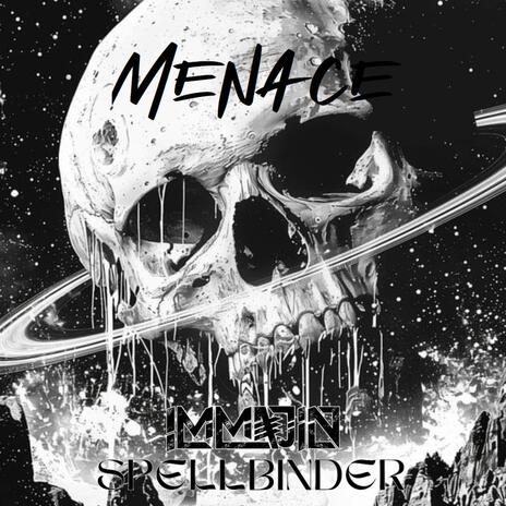 MENACE ft. SPELLBINDER | Boomplay Music
