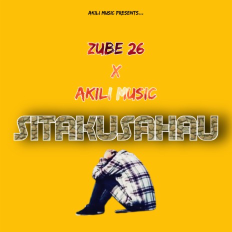 Sitakusahau ft. Zube 26 | Boomplay Music