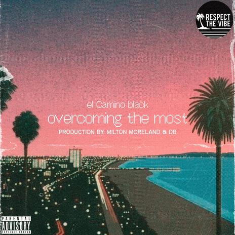 Overcoming The Most | Boomplay Music