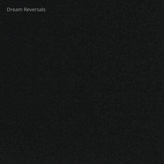 Dream Reversals