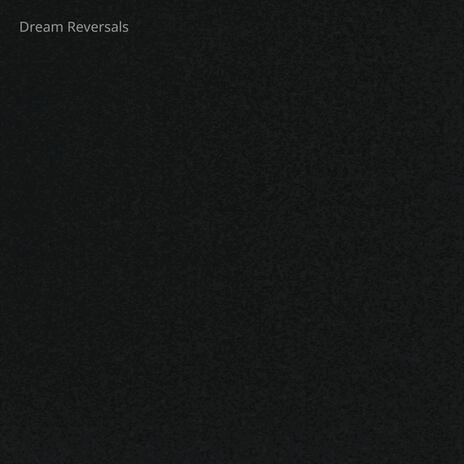 Dream Reversals