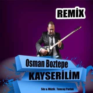 KAYSERİLİM (Remix)