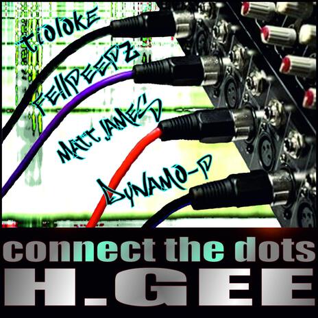 connect the dots ft. TIOLOKE, FELLPEEPZ, MATT JAMES & DYNAMO-P | Boomplay Music