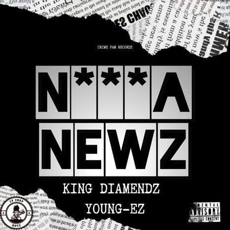 Nigga Newz ft. Young-Ez