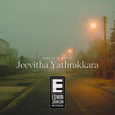 Jeevitha Yathrakkara ft. Shijo K Anto | Boomplay Music