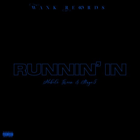 Runnin' In ft. Mobile Green & Stage5 | Boomplay Music