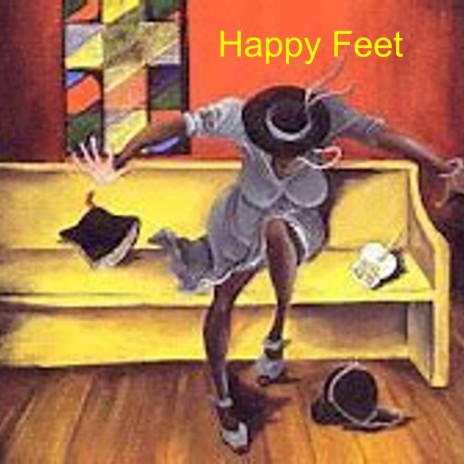 Happy Feet | Boomplay Music