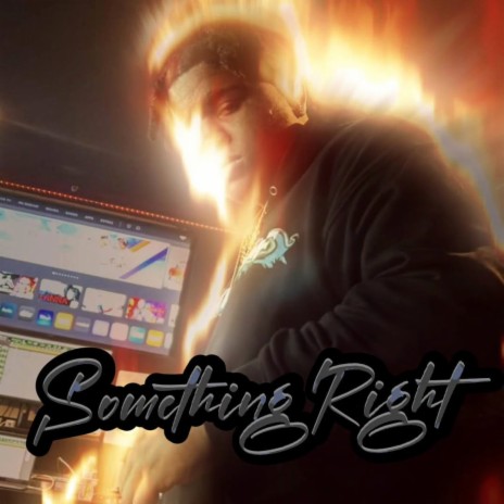 Something Right | Boomplay Music