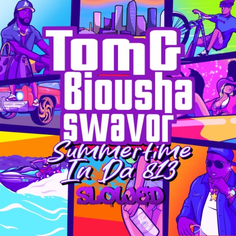 Summertime In Da 813 (Slowed) ft. Biousha & Swavor | Boomplay Music