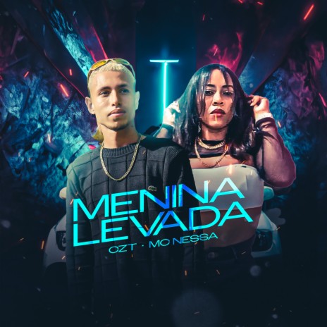 Menina Levada ft. Mc Nessa | Boomplay Music