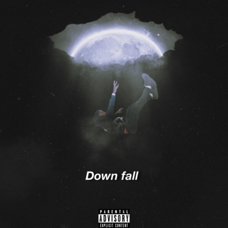 Down Fall | Boomplay Music