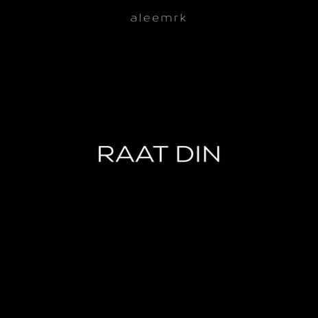 Raat Din | Boomplay Music