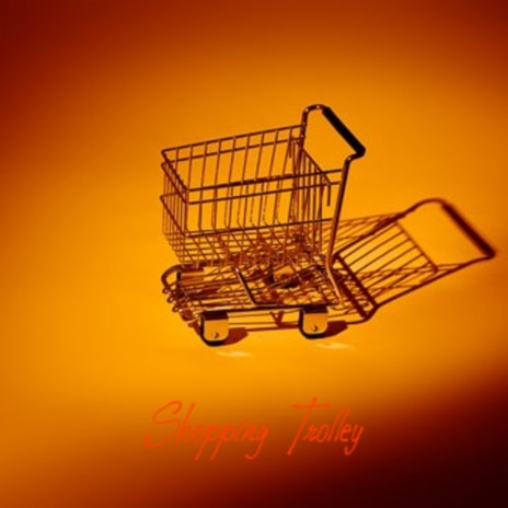 Shopping Trolley | Boomplay Music